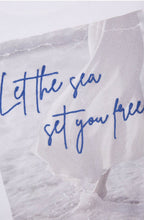 Optic White Let The Sea Set You Free Slogan T shirt